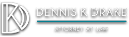 Law Office of Dennis K Drake | Attorney At Law | San Antonio TX
